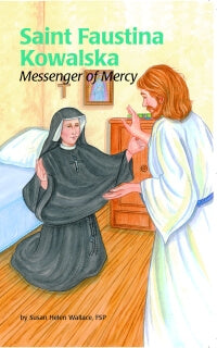 Saint Faustina Kowalska; Messenger of Mercy -- ESS #23