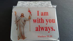4x3 Table Plaque - I Am With You Always