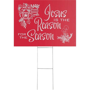 Yard Sign - Jesus Is The Reason...