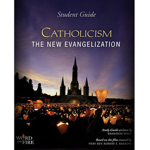 Catholicism: The New Evangelization Study Guide