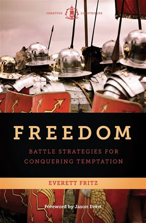 Freedom; Battle Strategies for Conquering Temptation