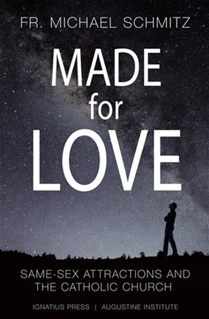 Made for Love; Same Sex Attractions and the Catholic Church