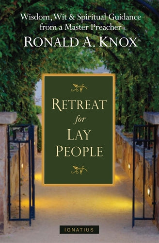 A Retreat for Lay People; Spiritual Guidance for Christian Living