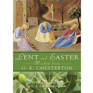 Lent and Easter Wisdom from G.K. Chesterton