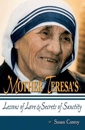 Mother Teresa's Lessons on Love & Secrets of Sanctity