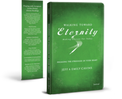 Walking Toward Eternity: Engaging the Struggles of Your Heart Journal