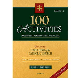 100 Activities Based on the Catechism of the Catholic Church, 2nd Edition