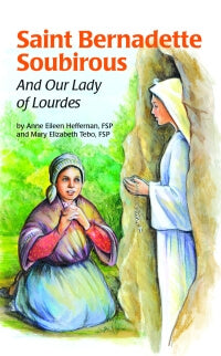 Saint Bernadette Soubirous And Our Lady of Lourdes -- ESS #2