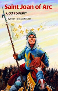 Saint Joan of Arc; God's Soldier -- ESS #7