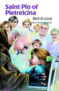 Saint Pio of Pietrelcina; Rich in Love -- ESS #13
