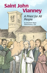 Saint John Vianney; A Priest for All People -- ESS #11