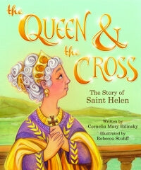 The Queen & The Cross; The Story of Saint Helen