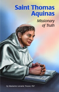 Saint Thomas Aquinas; Missionary Of Truth -- ESS #35