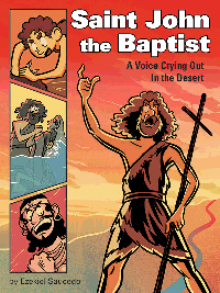 Saint John The Baptist; A Voice Crying Out in the Desert