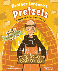 Brother Lorenzo's Pretzels; Prayer and the Holy Trinity
