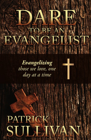Dare to Be an Evangelist