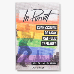 In Pursuit:  Confessions of A Gay Catholic