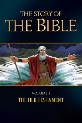 The Story of the Bible -  The Old Testament Vol 1