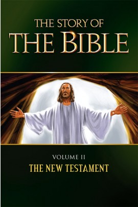 The Story of the Bible - The New Testament Volume II