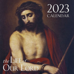 The Life of Our Lord Wall Calendar 2023