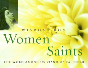 Wisdom from Women Saints Desk Calendar
