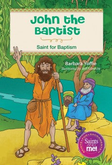 John the Baptist; Saint for Baptism