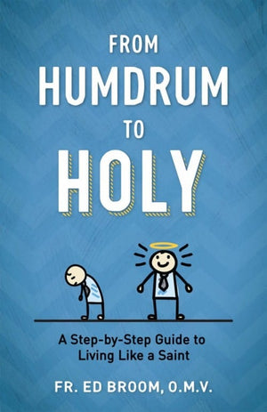 From Humdrum To Holy