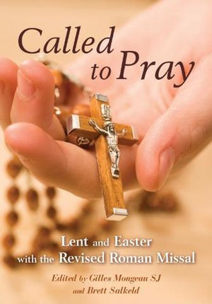 Called to Pray: Lent and Easter with the Revised Roman Missal