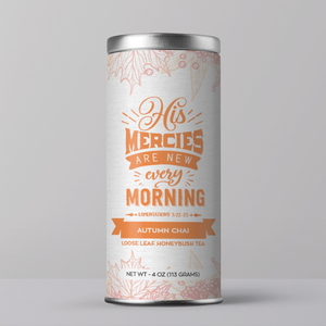 Bible Verse Tea "His Mercy's Are New Every Morning"