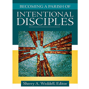 Becoming a Parish of Intentional Disciples