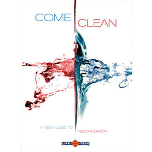 Come Clean: A Teen Guide to Reconciliation