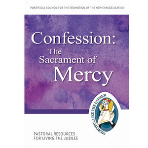 Confession: The Sacrament of Mercy