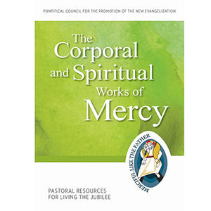 The Corporal and Spiritual Works of Mercy