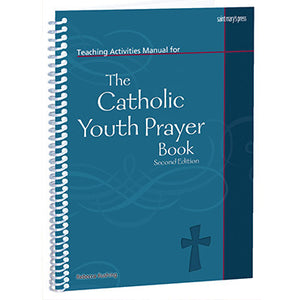 Teaching Activities Manual for The Catholic Youth Prayer Book