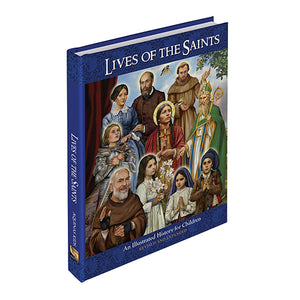 Illustrated Lives of the Saints; Revised & Expanded