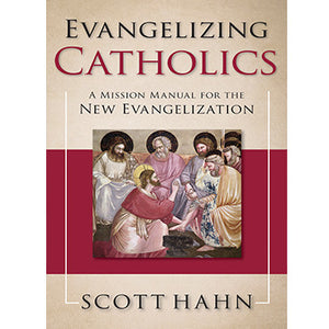 Evangelizing Catholics: A Manual for the New Evangelization