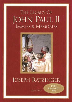 The Legacy of John Paul 11: Images and Memories