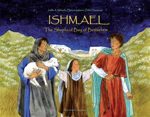 Ishmael; The Shepherd Boy of Bethlehem