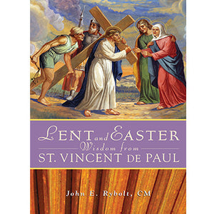 Lent and Easter Wisdom from St. Vincent de Paul
