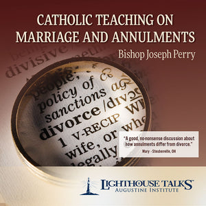 Catholic Teaching on Marriage and Annulments