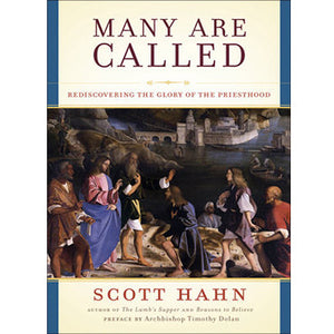 Many Are Called: Rediscovering the Glory of the Priesthood