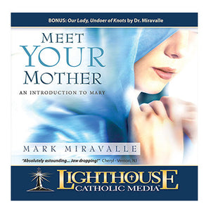 Meet Your Mother: An Introduction to Mary