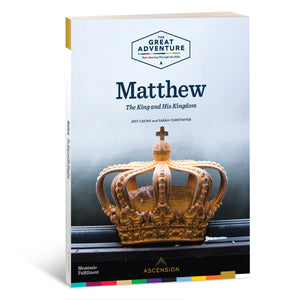 Matthew: The King and His Kingdom Workbook