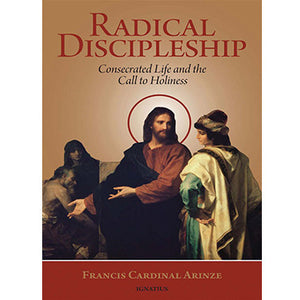 Radical Discipleship Consecrated Life and the Call to Holiness