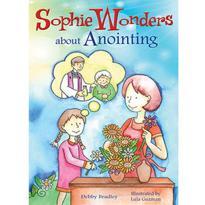 Sophie Wonders About Anointing