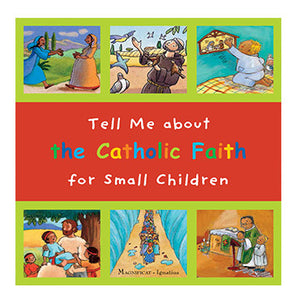 Tell Me about the Catholic Faith for Small Children