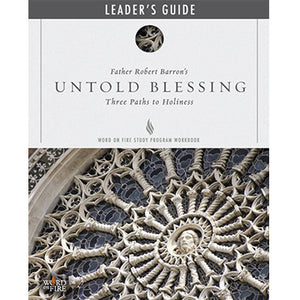 Untold Blessing: Three Paths to Holiness Leader's Guide
