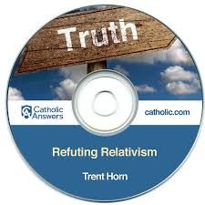 Refuting Relativism (CD) - Trent Horn