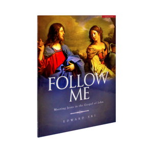 Follow Me: Meeting Jesus in the Gospel of John Leader's Guide