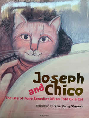 Joseph and Chico; The Life of Pope Benedict XVI as Told by a Cat